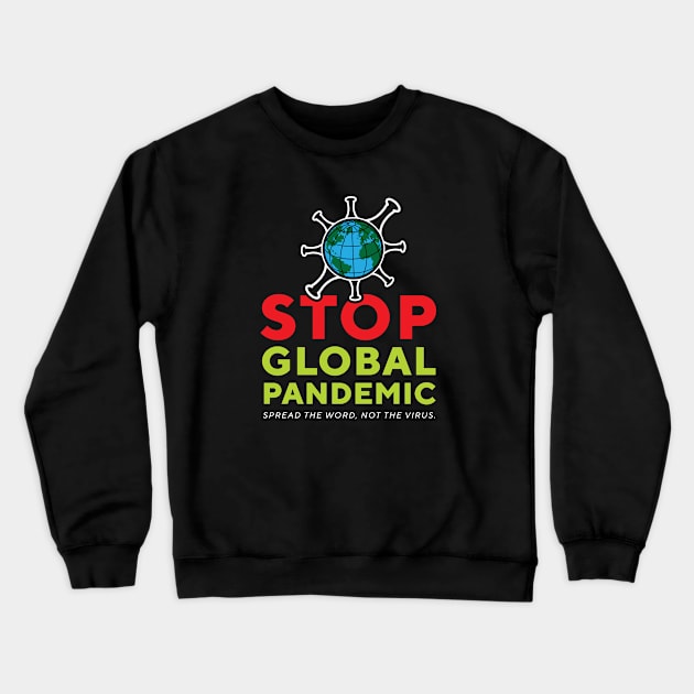 Stop Global Pandemic Crewneck Sweatshirt by Retron